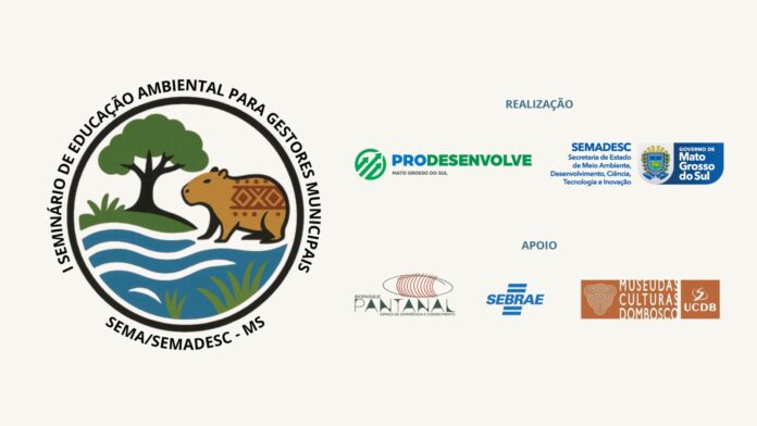 Seminário de Educação Ambiental promovido pela Semadesc reúne gestores municipais em Campo Grande